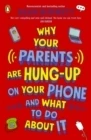 Why your parents are hung up on your phone